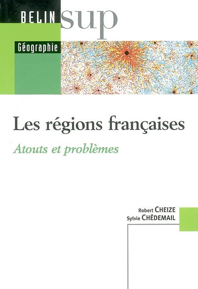 Les régions françaises : atouts et problèmes