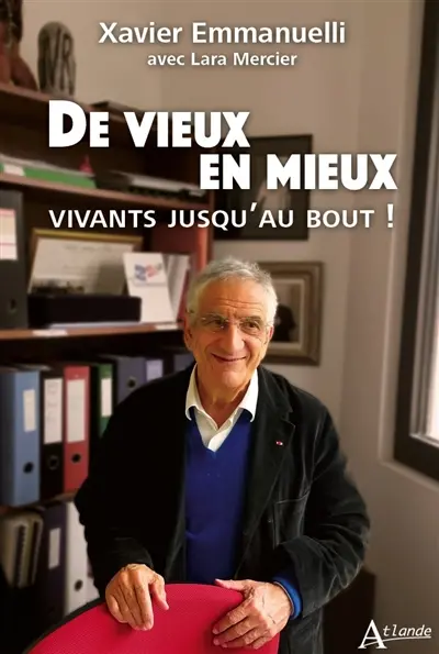 De vieux en mieux : vivants jusqu'au bout !