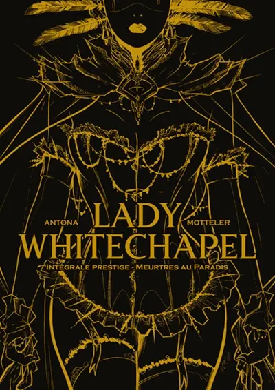 Lady Whitechapel : intégrale prestige : meurtres au paradis
