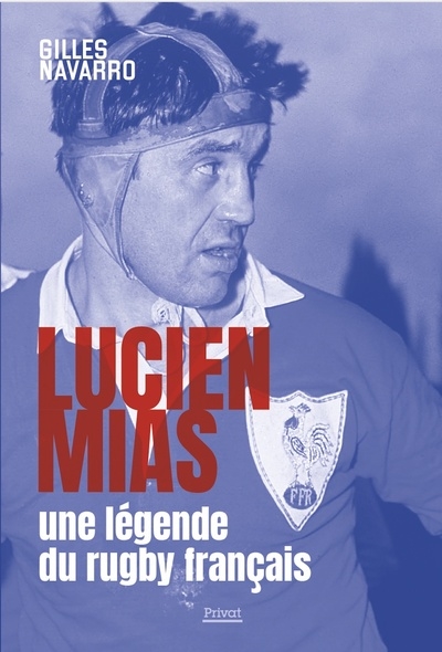 Lucien Mias : une légende du rugby français