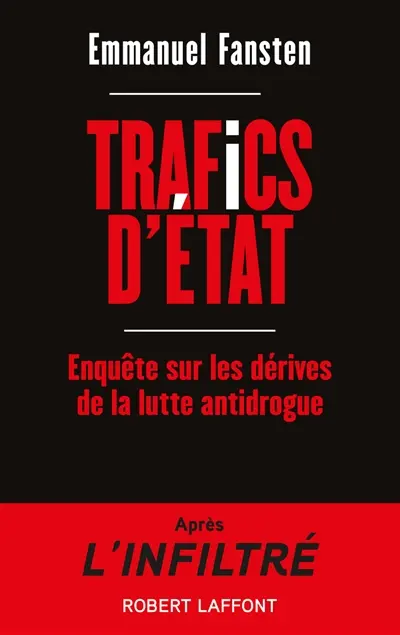 Trafics d'Etat : enquête sur les dérives de la lutte antidrogue