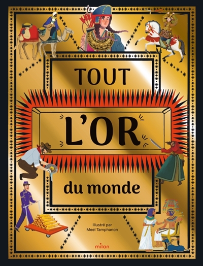 Tout l'or du monde : de la...