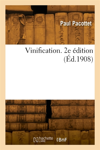 Vinification. 2e édition