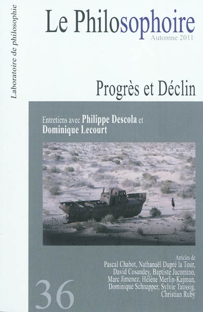 Philosophoire (Le), n° 36. Progrès et déclin : entretiens avec Philippe Descola et Dominique Lecourt