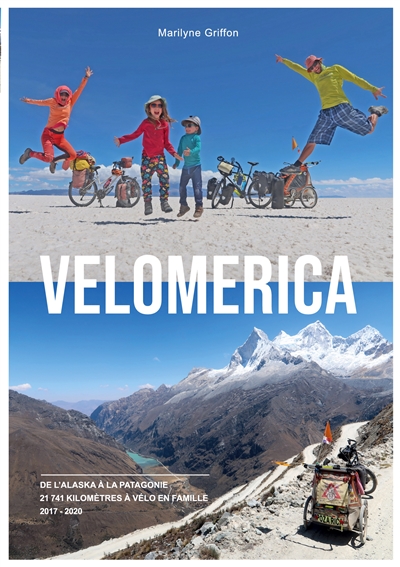 Velomerica : De l'Alaska à la Patagonie, 21 741 kilomètres à vélo en famille