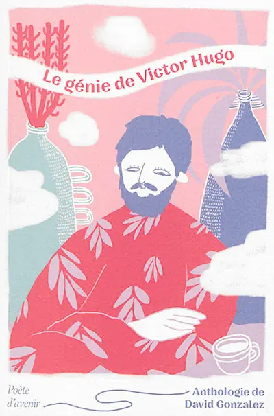 Le génie de Victor Hugo : poète d'avenir