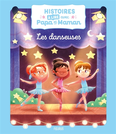 Histoires à lire avec papa et maman : les danseuses