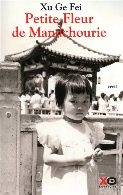 Petite fleur de Mandchourie : récit