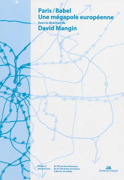 Paris-Babel : une mégalopole européenne