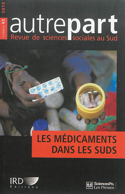 Autrepart, n° 63. Les médicaments dans les Suds : production, appropriation et circulation des savoirs et des marchandises