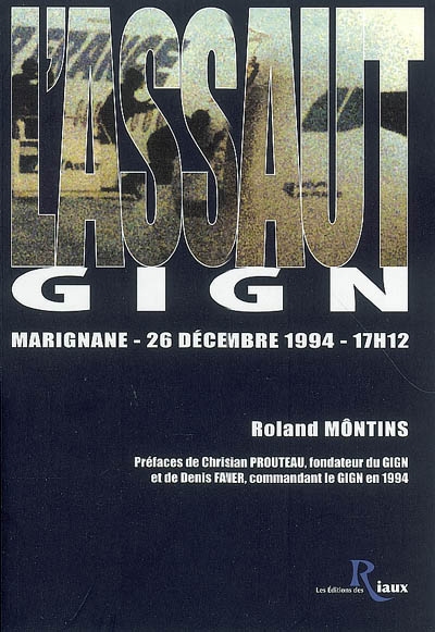 L'assaut : GIGN, Marignane, 26 décembre 1994, 17h12