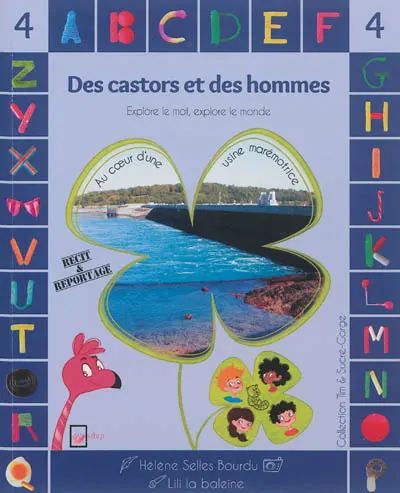 Tim & Sucre-Gorge. Des castors et des hommes : au coeur d'une usine marémotrice : niveau 4