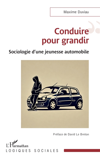 Conduire pour grandir : sociologie d'une jeunesse automobile