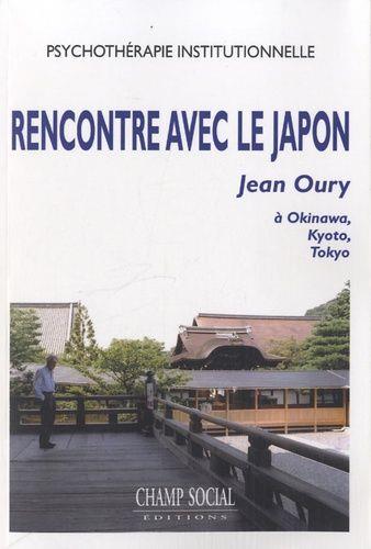 Rencontre avec le Japon : Jean Oury à Okinawa, Kyoto, Tokyo