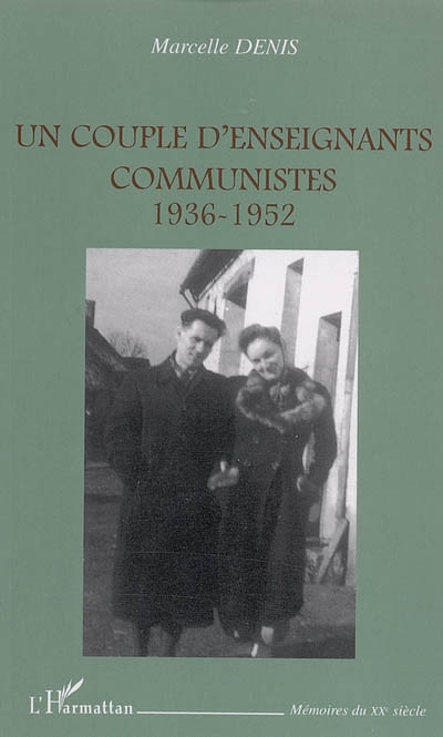 Un couple d'enseignants communistes : 1936-1952
