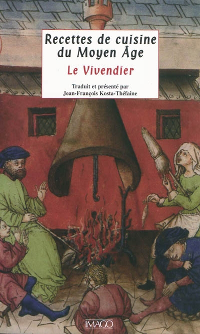 Recettes de cuisine du Moyen Age : le Vivendier