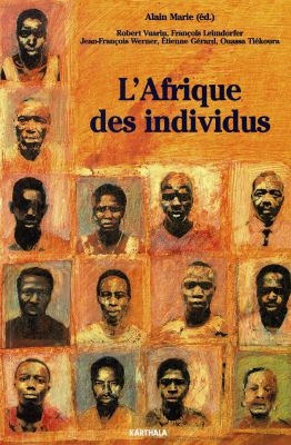 L'Afrique des individus : itinéraires citadins dans l'Afrique contemporaine (Abidjan, Bamako, Dakar, Niamey)