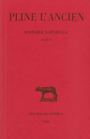 Histoire naturelle. Vol. 10. Livre X