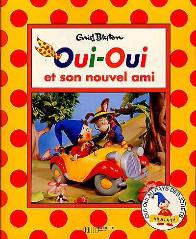 Oui-oui et son nouvel ami