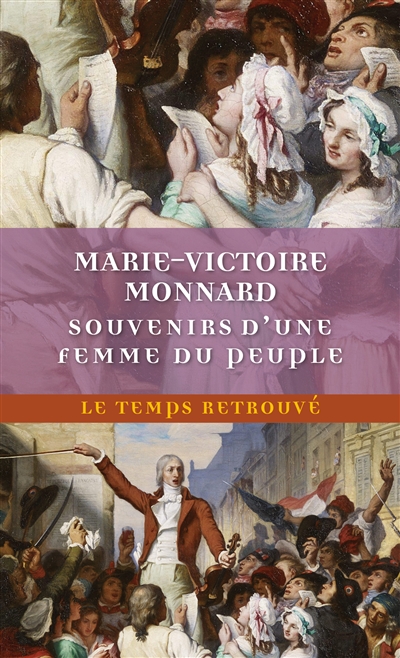 Souvenirs d'une femme du peuple : 1777-1802 - Marie-Victoire Monnard