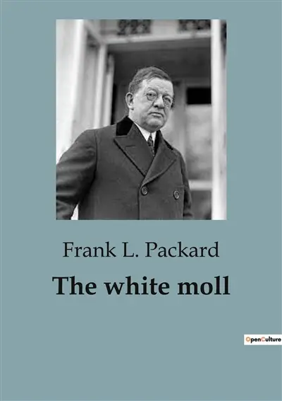 The white moll : A Tale of Crime and Redemption in the Underworld