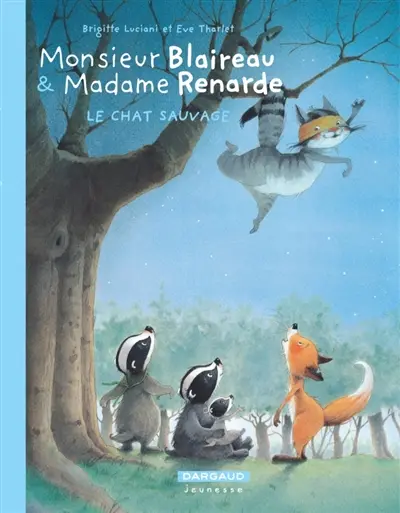 Monsieur Blaireau et Madame Renarde. Vol. 6. Le chat sauvage