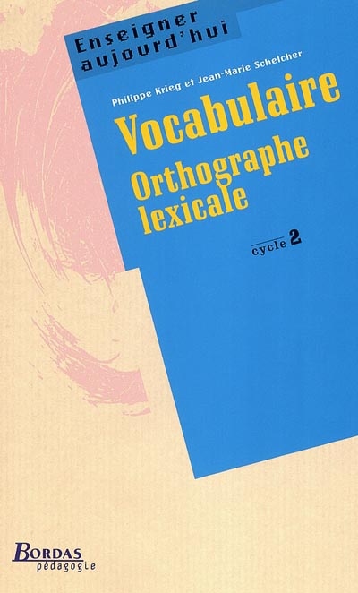 Vocabulaire, orthographe lexicale, cycle 2