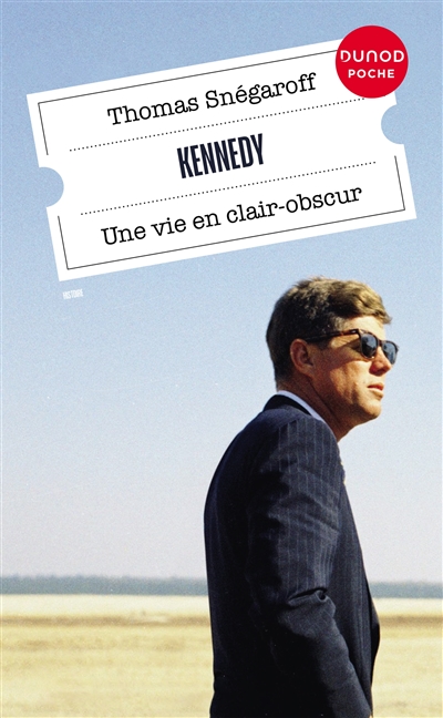 Kennedy : une vie en clair-obscur