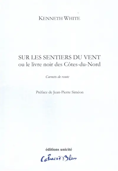 Sur les sentiers du vent ou Le livre noir des Côtes-du-Nord : carnets de route