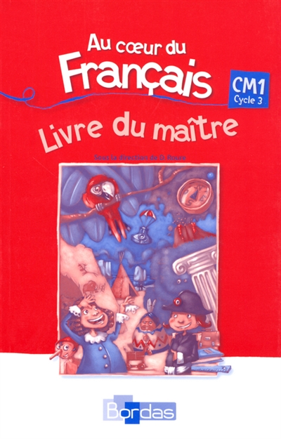 Au coeur du français CM1 : livre du maître