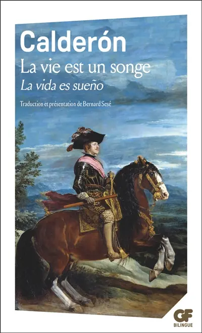 La vie est un songe. La vida es sueno