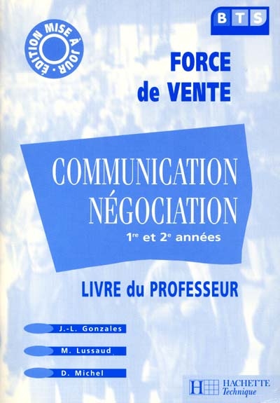Communication négociation, BTS force de vente : livre du professeur