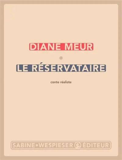 Le réservataire : conte réaliste
