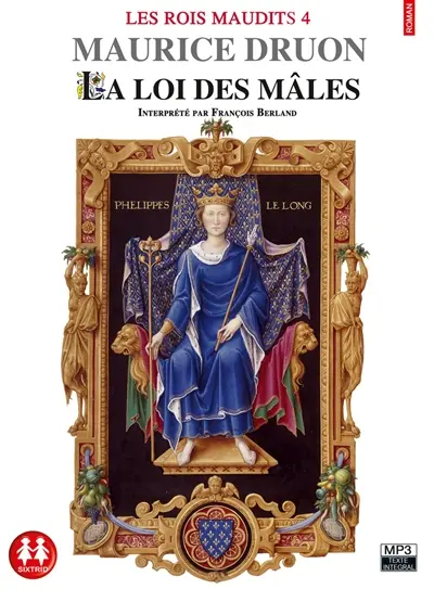 Les rois maudits. Vol. 4. La loi des mâles