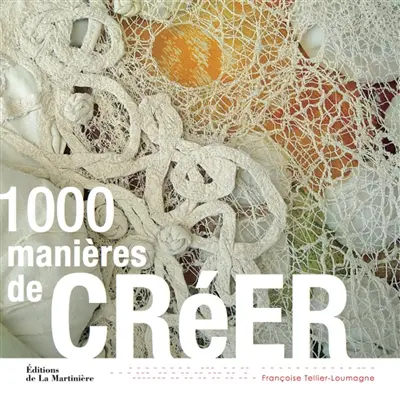 1.000 manières de créer