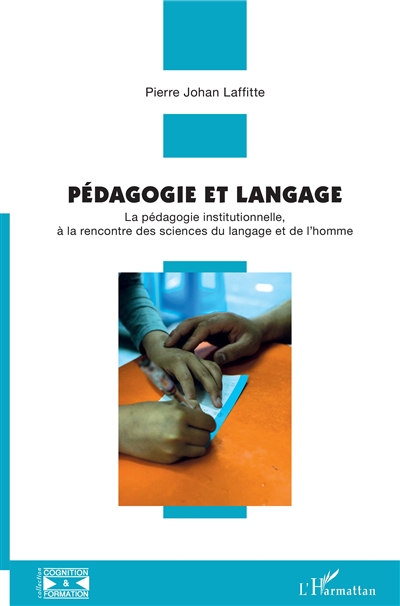Pédagogie et langage : la pédagogie institutionnelle, à la rencontre des sciences du langage et de l'homme