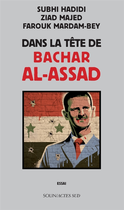 Dans la tête de Bachar al-Assad : essai