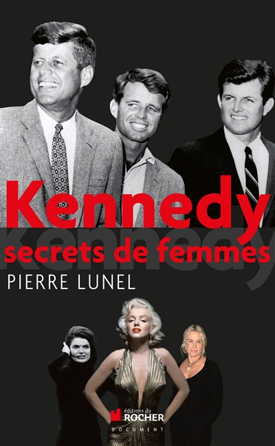 Kennedy : secrets de femmes