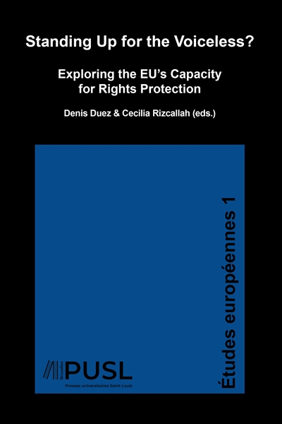 Standing up for the voiceless? : exploring the EU's capacity for rights protection