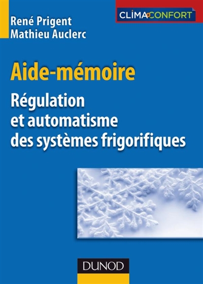 Régulation et automatisme des systèmes frigorifiques : aide-mémoire