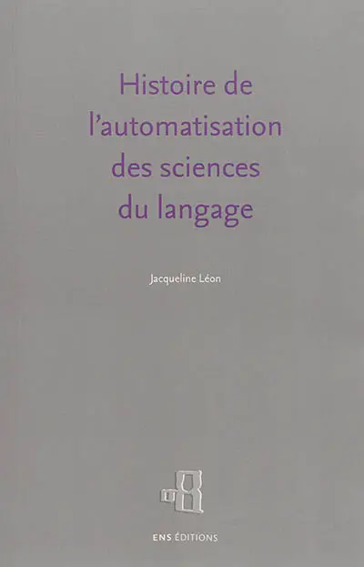 Histoire de l'automatisation des sciences du langage