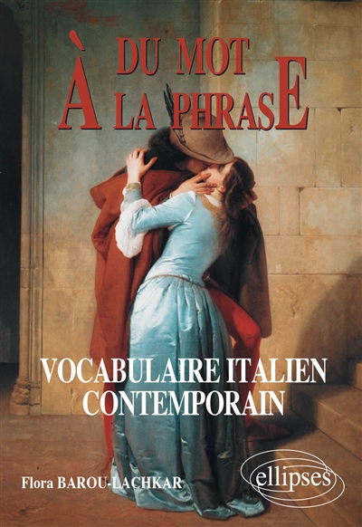 Du mot à la phrase : vocabulaire contemporain italien