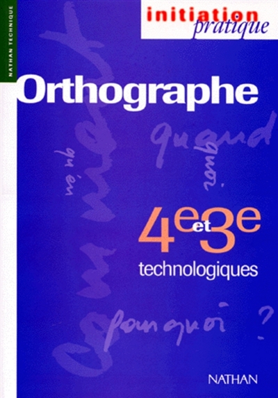 Orthographe, 4e et 3e technologiques : livre de l'élève