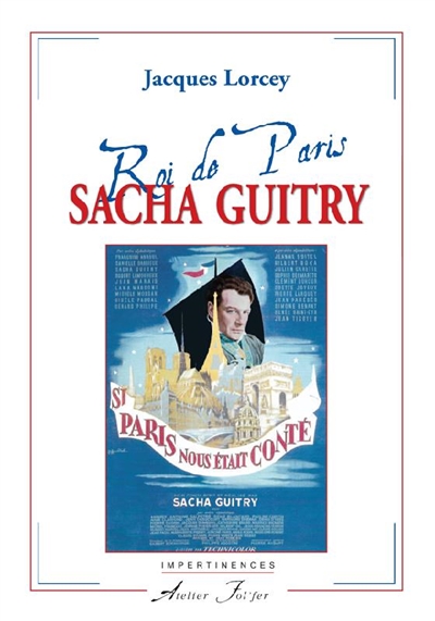 Sacha Guitry, roi de Paris