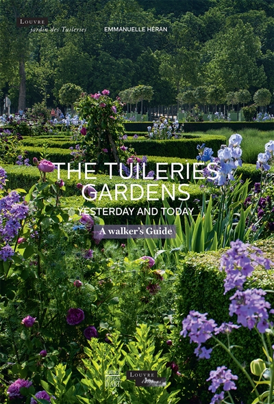 The Tuileries gardens, yesterday and today : a walker's guide