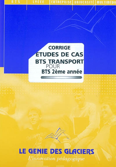 Etudes de cas BTS transport pour BTS 2e année : corrigé