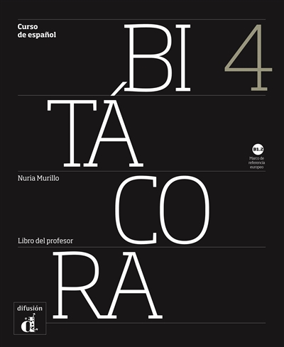 Bitacora 4, B1.2 : curso de espanol : libro del profesor