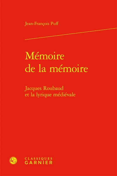 Mémoire de la mémoire : Jacques Roubaud et la lyrique médiévale
