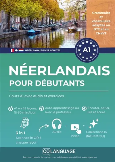 Néerlandais pour débutants : Cours A1 avec audio et exercices : Cours de néerlandais A1 : Dialogues, grammaire, audio et application pour l'auto-apprentissage...