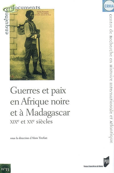 Guerres et paix en Afrique noire et à Madagascar, XIXe et XXe siècles